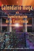 El Calendario Maya Y La Transformaci?n de la Consciencia