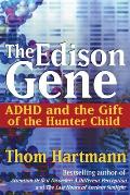 Edison Gene ADHD & the Gift of the Hunter Child