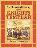 Illustrated History of the Knights Templar