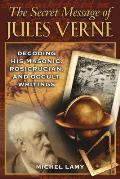 Secret Message of Jules Verne Decoding His Masonic Rosicrucian & Occult Writings