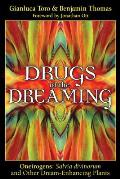 Drugs of the Dreaming Oneirogens Salvia Divinorum & Other Dream Enhancing Plants