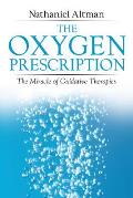 Oxygen Prescription The Miracle of Oxidative Therapies