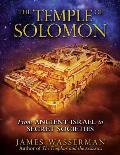 Temple of Solomon From Ancient Israel to Secret Societies