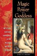 Magic and the Power of the Goddess: Initiation, Worship, and Ritual in the Western Mystery Tradition