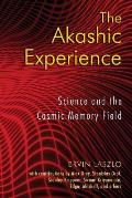 Akashic Experience Science & the Cosmic Memory Field