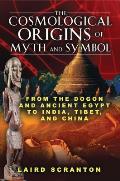 Cosmological Origins of Myth & Symbol