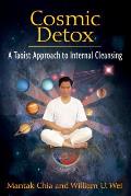 Cosmic Detox A Taoist Approach to Internal Cleansing