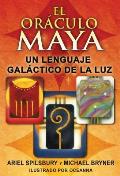 El Or?culo Maya: Un Lenguaje Gal?ctico de la Luz