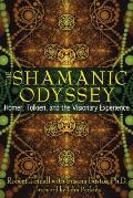 Shamanic Odyssey Homer Tolkien & the Visionary Experience