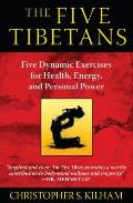 Five Tibetans Five Dynamic Exercises for Health Energy & Personal Power