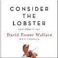 Consider The Lobster & Other Essays Cd