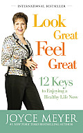 Look Great Feel Great 12 Keys To Enjoyin