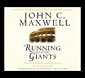 Running with the Giants What Old Testament Heroes Want You to Know about Life & Leadership