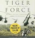 Tiger Force A True Story Of Men & War