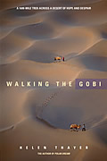 Walking the Gobi 16000 Mile Trek Across a Desert of Hope & Despair