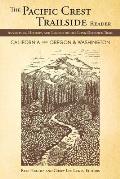 Pacific Crest Trailside Reader Oregon & Washington Adventure History & Legend on the Long Distance Trail