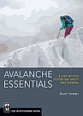 Avalanche Essentials A Step by Step System for Safety & Survival