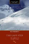 The Last Step (Legends & Lore): The American Ascent of K2