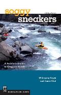 Soggy Sneakers 5th edition a Paddlers Guide to Oregons Rivers
