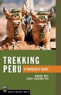 Trekking Peru A Travelers Guide