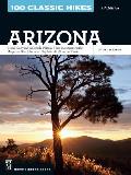 100 Classic Hikes Arizona 4th Edition