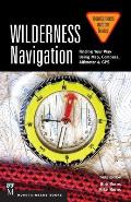 Wilderness Navigation Finding Your Way Using Map Compass Altimeter & Gps