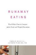 Runaway Eating The 8 Point Plan to Conquer Adult Food & Weight Obsessions