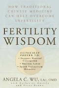 Fertility Wisdom How Traditional Chinese Medicine Can Help Overcome Infertility