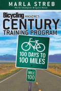 Bicycling Magazines Century Training Program 100 Days to 100 Miles