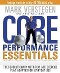 Core Performance Essentials The Revolutionary Nutrition & Exercise Plan Adapted for Everyday Use