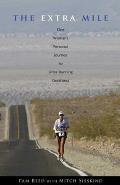 Extra Mile One Womans Personal Journey to Ultra Running Greatness