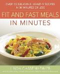 Preventions Fit & Fast Meals in Minutes Over 175 Delicious Healthy Recipes in 30 Minutes or Less