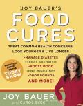 Joy Bauers Food Cures Easy 4 Step Nutrition Programs for Improving Your Body