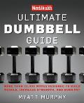 Mens Health Ultimate Dumbbell Guide More Than 21000 Moves Designed to Build Muscle Increase Strength & Burn Fat
