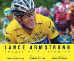 Lance Armstrong: Images of a Champion