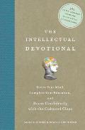 Intellectual Devotional Revive Your Mind Complete Your Education & Roam Confidently with the Cultured Class