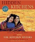 Hidden Kitchens Stories Recipes & More from NPRs the Kitchen Sisters