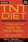 Mens Health TNT Diet The Explosive New Plan to Blast Fat Build Muscle & Get Healthy