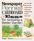 Newspaper Pennies Cardboard & Eggs For Growing a Better Garden More Than 400 New Fun & Ingenious Ideas to Keep Your Garden Growing Great Al