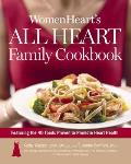 Womenhearts All Heart Family Cookbook Featuring the 40 Foods Proven to Promote Heart Health