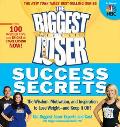 Biggest Loser Success Secrets The Wisdom Motivation & Inspiration to Lose Weight & Keep It Off