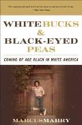 White Bucks and Black-Eyed Peas