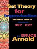 Set Theory for Improvisation Ensemble Method: Hexatonic 027 027