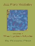 Jazz Piano Vocabulary Volume 4 the Lydian Mode
