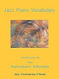 Jazz Piano Vocabulary Volume 6: The Aeolian Mode