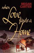 When Love Finds A Home