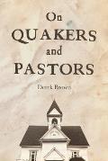 On Quakers & Pastors