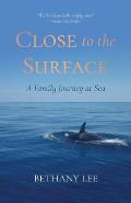 Close to the Surface: A Family Journey at Sea