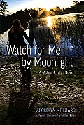 Watch For Me By Moonlight