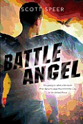 Battle Angel: An Immortal City Novel